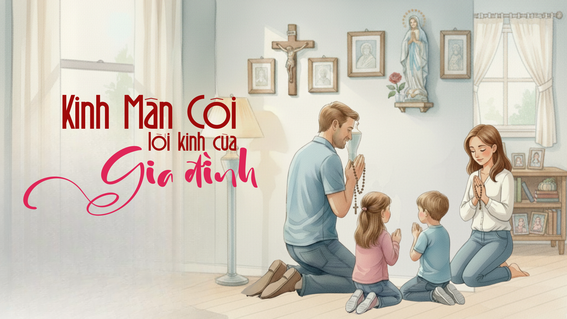 Kinh Mân Côi – lời kinh của gia đình